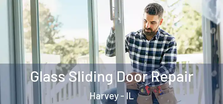 Glass Sliding Door Repair Harvey - IL